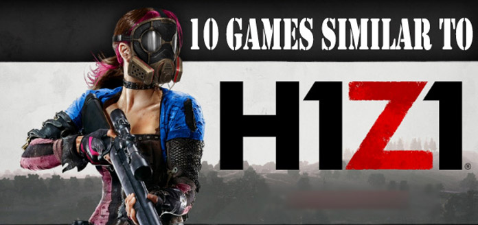 10 Games Like H1Z1